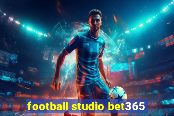 football studio bet365